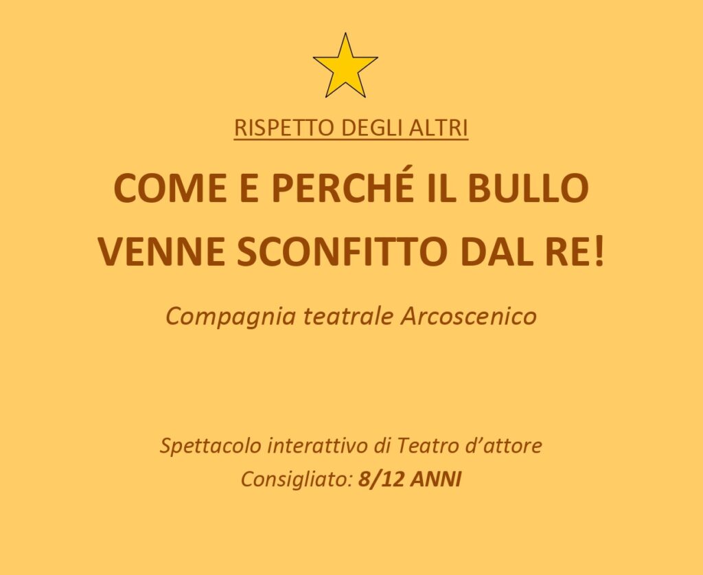 gita scolastica con spettacolo interattivo come e perché il bullo venne sconfitto dal re!